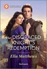 The Disgraced Knight's Redemption - Ella Matthews - 9781335831576