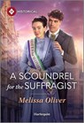 A Scoundrel for the Suffragist - Melissa Oliver - 9781335831781