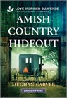Amish Country Hideout - Meghan Carver - 9781335906571
