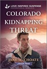 Colorado Kidnapping Threat - Jane M. Choate - 9781335906717