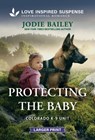 Protecting the Baby - Jodie Bailey - 9781335906793