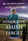 Innocent Amish Target - Patricia Johns - 9781335906809