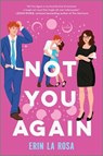 Not You Again - Erin La Rosa - 9781335916372