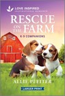 Rescue on the Farm: An Uplifting Inspirational Romance - Allie Pleiter - 9781335931771