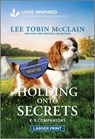 Holding Onto Secrets: An Uplifting Inspirational Romance - Lee Tobin McClain - 9781335931955