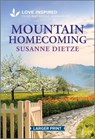 Mountain Homecoming: An Uplifting Inspirational Romance - Susanne Dietze - 9781335931979