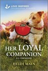 Her Loyal Companion: An Uplifting Inspirational Romance - Heidi Main - 9781335936721