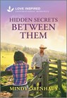 Hidden Secrets Between Them: An Uplifting Inspirational Romance - Mindy Obenhaus - 9781335936745