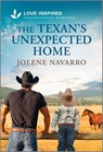 The Texan's Unexpected Home: An Uplifting Inspirational Romance - Jolene Navarro - 9781335937278
