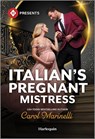 Italian's Pregnant Mistress - Carol Marinelli - 9781335939470