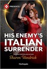 His Enemy's Italian Surrender - Sharon Kendrick - 9781335939609