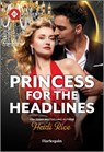 Princess for the Headlines - Heidi Rice - 9781335939685