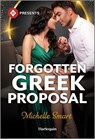 Forgotten Greek Proposal - Michelle Smart - 9781335939845