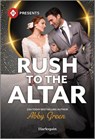Rush to the Altar - Abby Green - 9781335939852