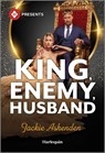 King, Enemy, Husband - Jackie Ashenden - 9781335939883
