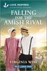 Falling for the Amish Rival: An Uplifting Inspirational Romance - Virginia Wise - 9781335940193