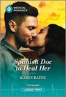 Spanish Doc to Heal Her - Karin Baine - 9781335943156