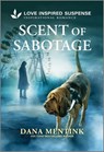 Scent of Sabotage - Dana Mentink - 9781335957467
