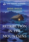 Retribution in the Mountains - Jodie Bailey - 9781335957726