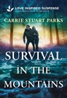 Survival in the Mountains - Carrie Stuart Parks - 9781335957795