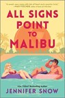 Snow, J: All Signs Point to Malibu - Jennifer Snow - 9781335993953