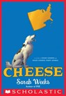 Cheese - Sarah Weeks - 9781338037289