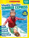 WEEKLY READER SUMMER EXPRESS ( - Scholastic Teaching Resources ; Scholastic - 9781338108910