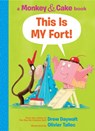 This Is My Fort! (Monkey and Cake #2) - Drew Daywalt - 9781338143904