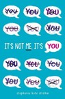 It's Not Me, It's You - STROHM,  Stephanie Kate - 9781338160666