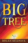 Big Tree - Brian Selznick - 9781338180633