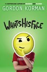 Whatshisface - KORMAN,  Gordon - 9781338200164