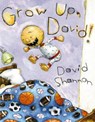 Grow Up, David! - David Shannon - 9781338250978