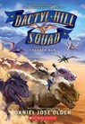 Thunder Run (Dactyl Hill Squad #3), 3 - OLDER,  Daniel José - 9781338268898