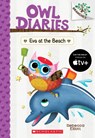 Eva at the Beach: A Branches Book (Owl Diaries #14) - Rebecca Elliott - 9781338298796