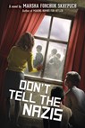 Don't Tell the Nazis - Marsha Forchuk Skrypuch - 9781338310535