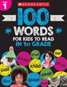 100 Words for Kids to Read in First Grade - Scholastic - 9781338323108