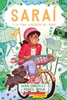 Sarai y la Feria Alrededor del Mundo (Sarai and the Around the World Fair) - Sarai Gonzalez ; Monica Brown - 9781338330854