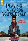 Johnson, V: Playing the Cards You're Dealt (Scholastic Gold) - Varian Johnson - 9781338348569