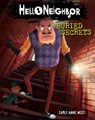 Buried Secrets (Hello Neighbor, Book 3) - WEST,  Carly Anne - 9781338348590