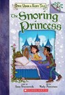 The Snoring Princess: A Branches Book (Once Upon a Fairy Tale #4) - Anna Staniszewski - 9781338349818