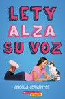 Lety Alza su Voz = Lety Out Loud - Angela Cervantes - 9781338359169