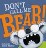 Don't Call Me Bear! - Aaron Blabey - 9781338360028