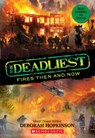 The Deadliest Fires Then and Now (the Deadliest #3, Scholastic Focus) - Deborah Hopkinson - 9781338360257