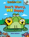 DONT WORRY BEE HAPPY AN ACORN - Ross Burach - 9781338504934