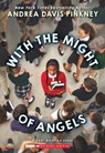 With the Might of Angels (Dear America) - Andrea Davis Pinkney - 9781338530957