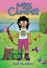 Miss Camper: A Graphic Novel - Kat Fajardo - 9781338535600