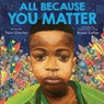 All Because You Matter - Tami Charles - 9781338574852