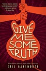 Give Me Some Truth - Eric Gansworth - 9781338582161