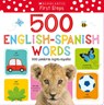 My First 500 English/Spanish Words / Mis primeras 500 palabras INGLES-ESPANOL Bilingual Book: Scholastic Early Learners (My First) - Make Believe Ideas - 9781338593150