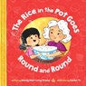 The Rice in the Pot Goes Round and Round - Wendy Wan-Long Shang - 9781338621198